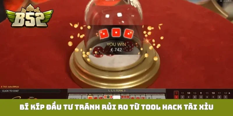 Tool Hack Tài Xỉu B52club - Giải Mã Bí Ẩn Chiến Thắng Bí kíp đầu tư tránh rủi ro từ tool hack tài xỉu