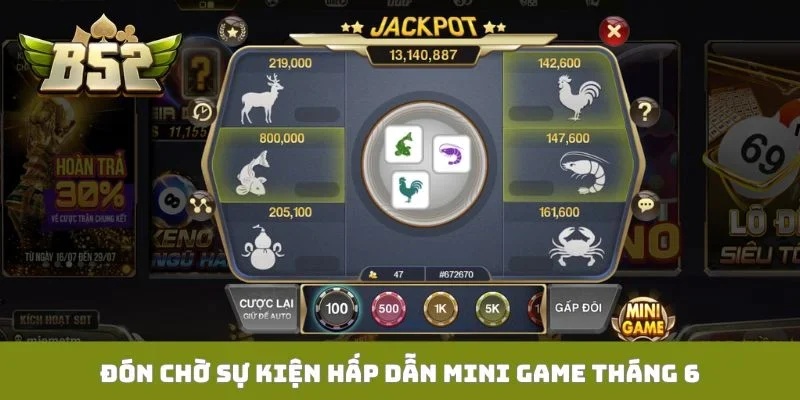 Mini Game Tháng 6 - Săn Thưởng Khủng Về Tay Nhanh Chóng Đón chờ sự kiện hấp dẫn mini game tháng 6
