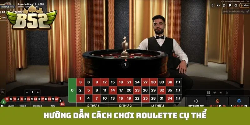Cách Chơi Roulette Cho Người Mới - Cơ Hội Làm Chủ Vòng Quay Hướng dẫn cách chơi Roulette cụ thể